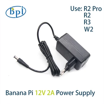 Banana PI BPI-R2/W2/R3 R2 Pro 12V2A Источник питания постоянного тока/адаптер с вилкой ЕС и США