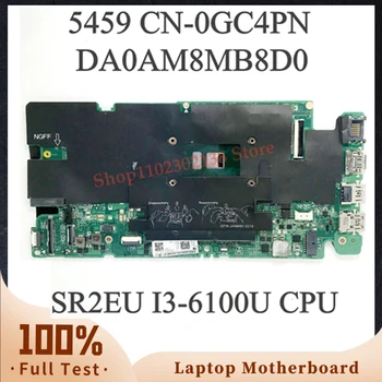 CN-0GC4PN 0GC4PN GC4PN с материнской платой SR2EU I3-6100U CPU Для Dell Vostro 5459 Материнская плата ноутбука DA0AM8MB8D0 100% Полностью протестирована В порядке