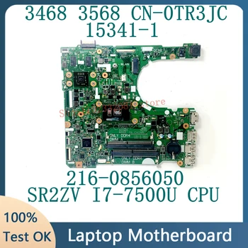 CN-0TR3JC 0TR3JC TR3JC С материнской платой SR2ZV I7-7500U CPU Для DELL 3568 Материнская плата ноутбука 15341-1 100% Полностью протестирована, работает хорошо