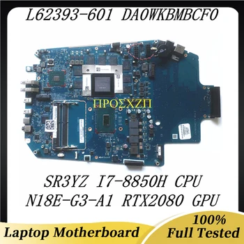 L62393-001 L62393-601 Материнская плата для ноутбука HP Материнская плата DA0WKBMBCF0 с/SR3YZ I7-8850H CPU N18E-G3-A1 RTX2080 GPU 100% Протестирована нормально